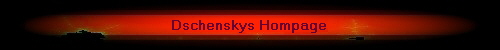 Dschenskys Hompage